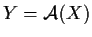 $ Y={\cal A}(X)$