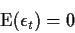 \begin{displaymath}{\rm E}(\epsilon_t) = 0
\end{displaymath}