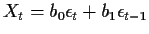 $X_t = b_0 \epsilon_t + b_1 \epsilon_{t-1} $