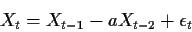 \begin{displaymath}X_t = X_{t-1} -aX_{t-2}+\epsilon_t
\end{displaymath}