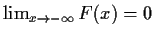 $\lim_{x\to - \infty} F(x) = 0$