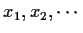 $x_1,x_2,\cdots$