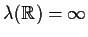 $\lambda({\Bbb R}) = \infty$