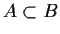 $A \subset B$