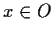 $x\in O$