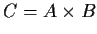 $C=A \times B$