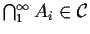 $\bigcap_1^\infty A_i \in {\cal C}$