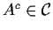 $A^c\in {\cal C}$