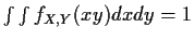 $\int\int f_{X,Y}(xy)dxdy = 1$