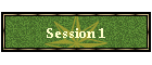 Session 1