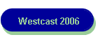 Westcast 2006